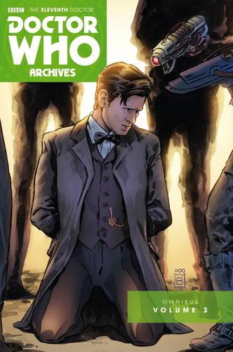Doctor Who Archives: The Eleventh Doctor Vol. 3 - Doctor Who: The Eleventh Doctor Archives 3 (Paperback)