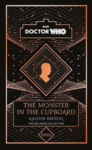 Doctor Who: The Monster in the Cupboard: a 2000s story (Hardback)