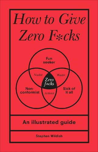 How to Give Zero F*cks (Hardback)
