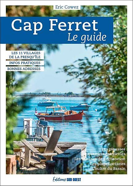 SUD OUEST - CAP FERRET LE GUIDE