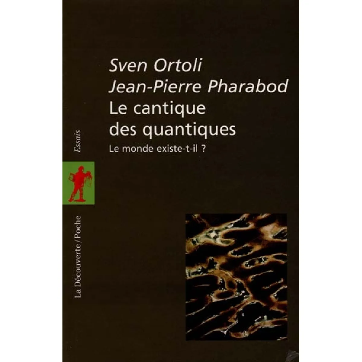 Le cantique des quantiques : le monde existe-t-il ? · Occasion
