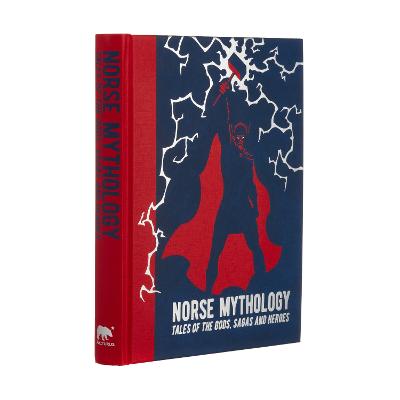 Norse Mythology: Tales of the Gods, Sagas and Heroes - Arcturus Gilded Classics (Hardback)