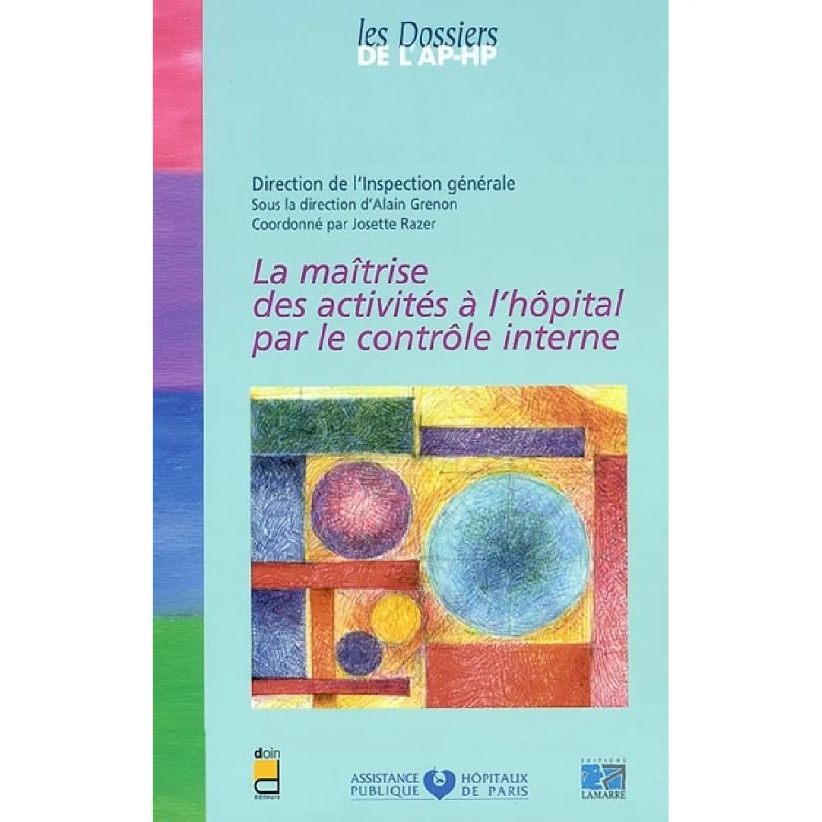 La maîtrise des activités à l'hôpital par le contrôle interne · Occasion