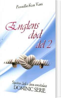 Englens Død Del 2 - Dominic Serien - Pernille Kim Vørs - Bog