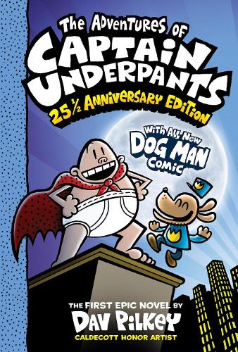 The Adventures of Captain Underpants: 25th Anniversary Edition - Captain Underpants (Paperback)