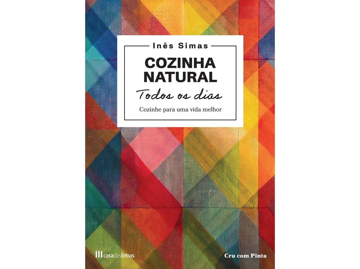 LIVRO COZINHA NATURAL TODOS OS DIAS DE INÊS SIMAS