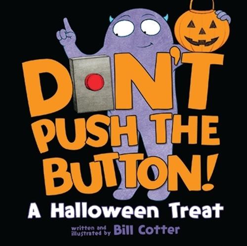 Don't Push the Button! A Halloween Treat (Board book)