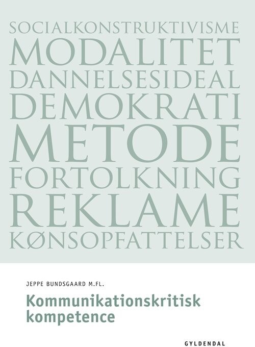 Kommunikationskritisk Kompetence - Jeppe Bundsgaard - Bog
