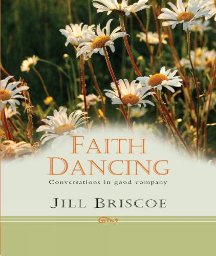 Faith Dancing: Conversations in good company (Hardback)