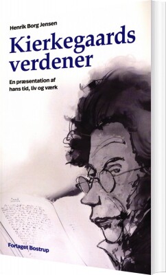 Kierkegaards Verdener - Henrik Borg Jensen - Bog