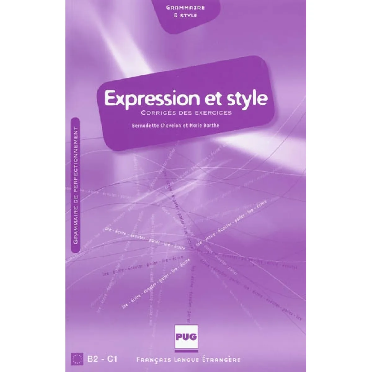Expression et style : corrigé des exercices : B2-C1 · Occasion