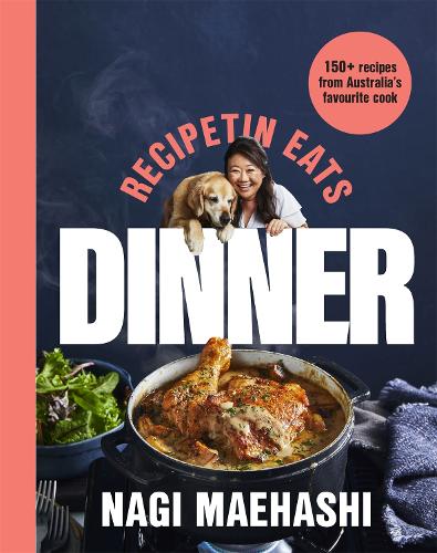 RecipeTin Eats: Dinner: 150 Recipes from Australia's Favourite Cook (Paperback)