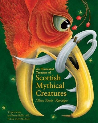 An Illustrated Treasury of Scottish Mythical Creatures - Illustrated Scottish Treasuries (Hardback)