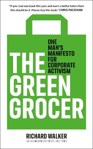 The Green Grocer: One Man's Manifesto for Corporate Activism (Paperback)