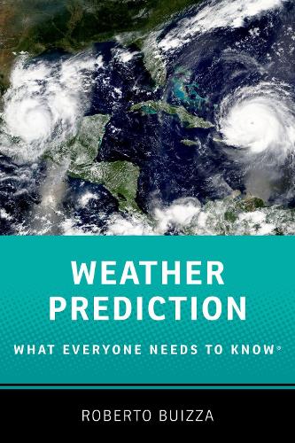 Weather Prediction: What Everyone Needs to Know - WHAT EVERYONE NEEDS TO KNOW (Paperback)