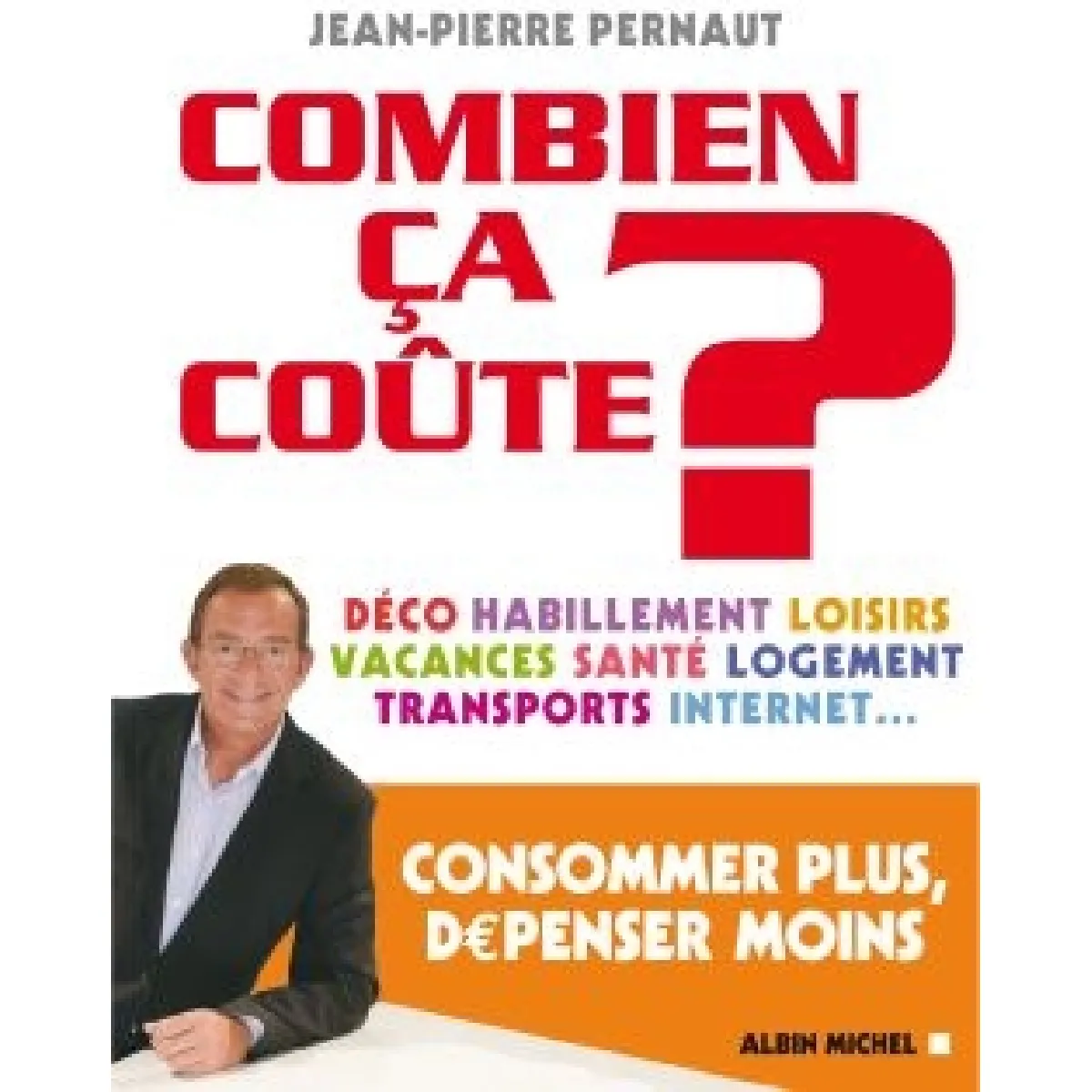 Combien ça coûte ? : consommer plus, dépenser moins · Occasion