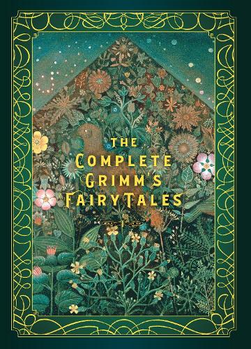 The Complete Grimm's Fairy Tales Volume 5 - Timeless Classics (Hardback)