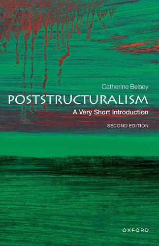 Poststructuralism: A Very Short Introduction - Very Short Introductions (Paperback)