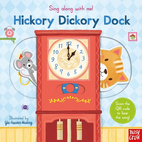 Sing Along With Me! Hickory Dickory Dock - Sing Along with Me! (Board book)