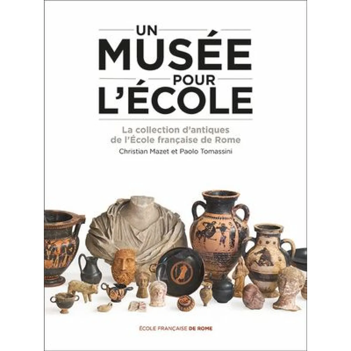Un musée pour l'Ecole : la collection d'antiques de l'Ecole française de Rome