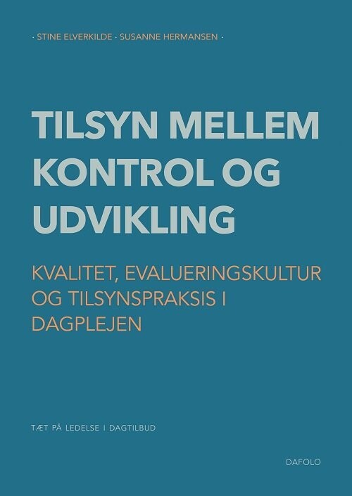 Tilsyn Mellem Kontrol Og Udvikling - Stine Elverkilde - Bog