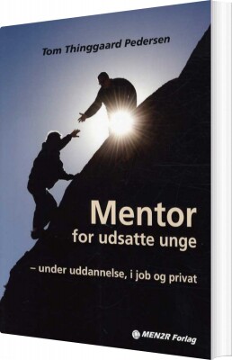 Mentor For Udsatte Unge - Tom Thinggaard Pedersen - Bog