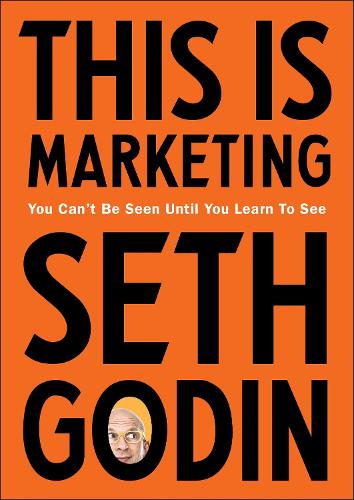 This is Marketing: You Can't Be Seen Until You Learn To See (Paperback)