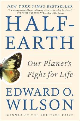Half-Earth: Our Planet's Fight for Life (Paperback)