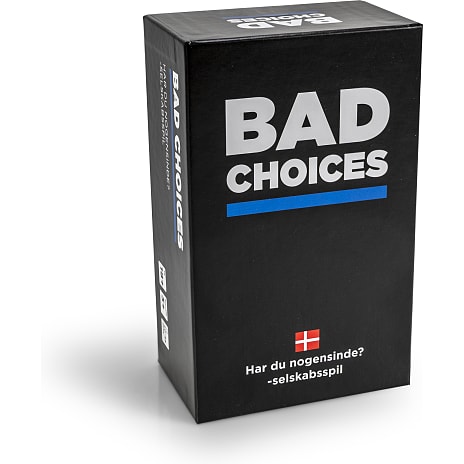 Bad choices