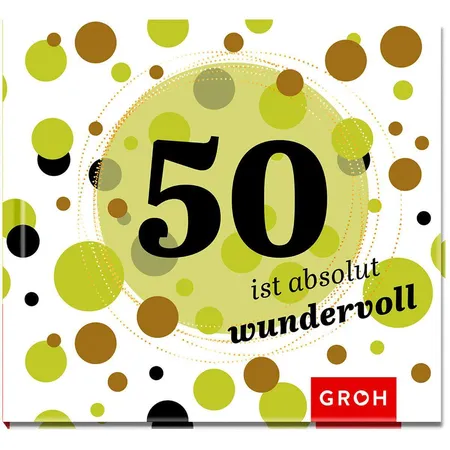 Groh 50 ist absolut wundervoll