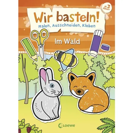 Loewe Wir basteln! - Malen, Ausschneiden, Kleben - Im Wald