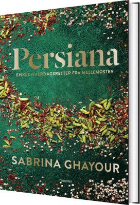 Persiana - Enkle Hverdagsretter Fra Mellemøsten - Sabrina Ghayour - Bog