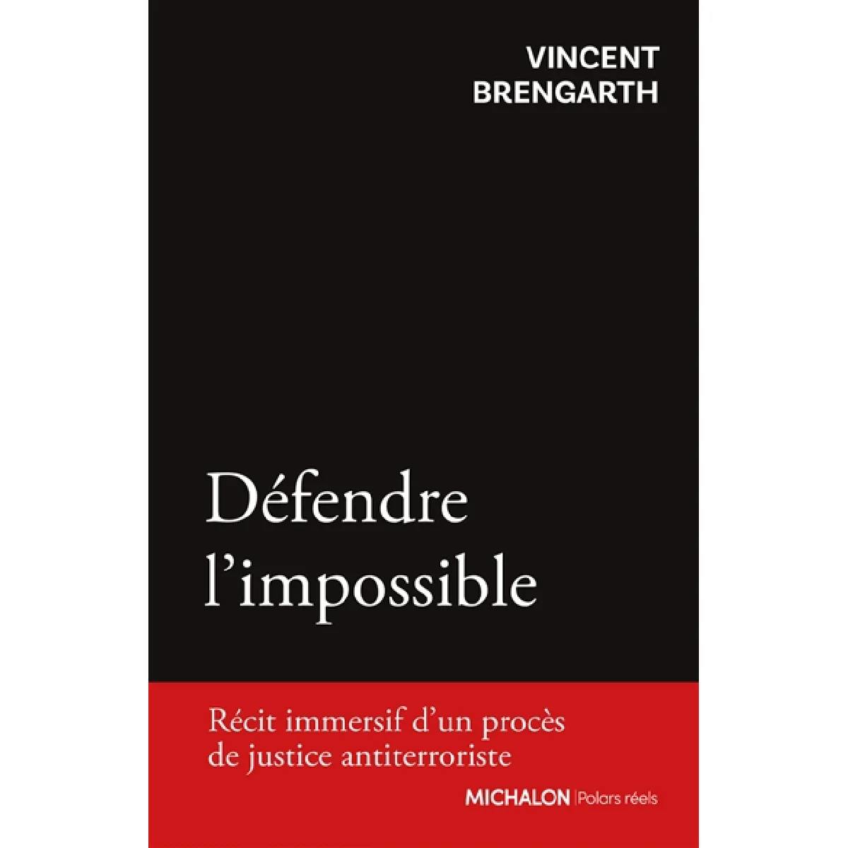 Défendre l'impossible : récit immersif d'un procès de justice antiterroriste · Occasion