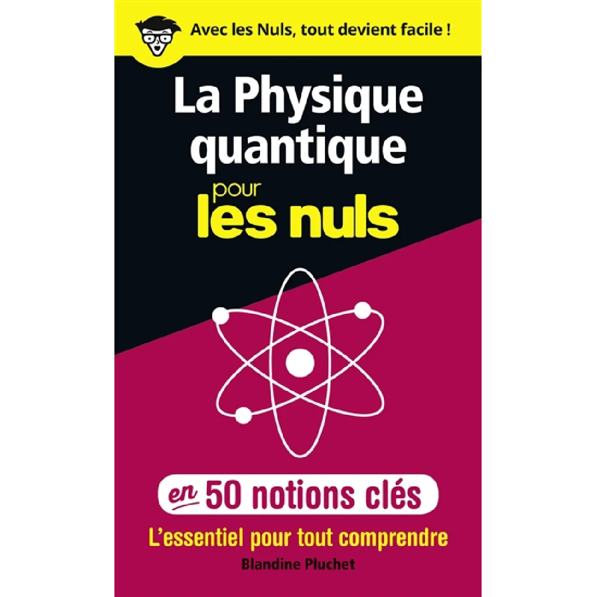 La physique quantique pour les nuls en 50 notions clés : l'essentiel pour tout comprendre · Occasion
