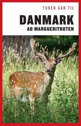 Turen Går Til Danmark Ad Margueritruten - Anne Mette Futtrup - Bog