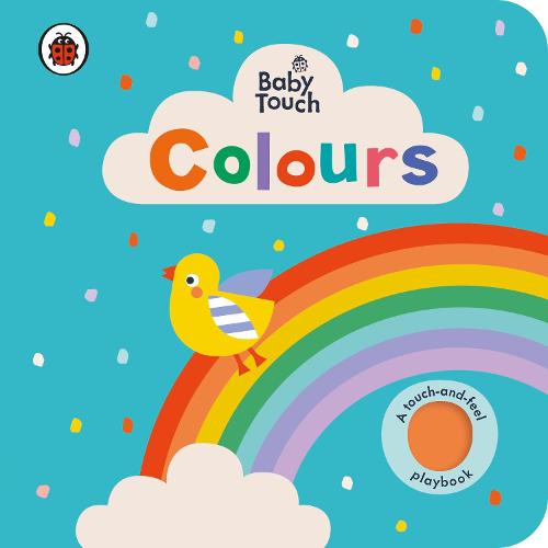 Baby Touch: Colours - Baby Touch (Board book)