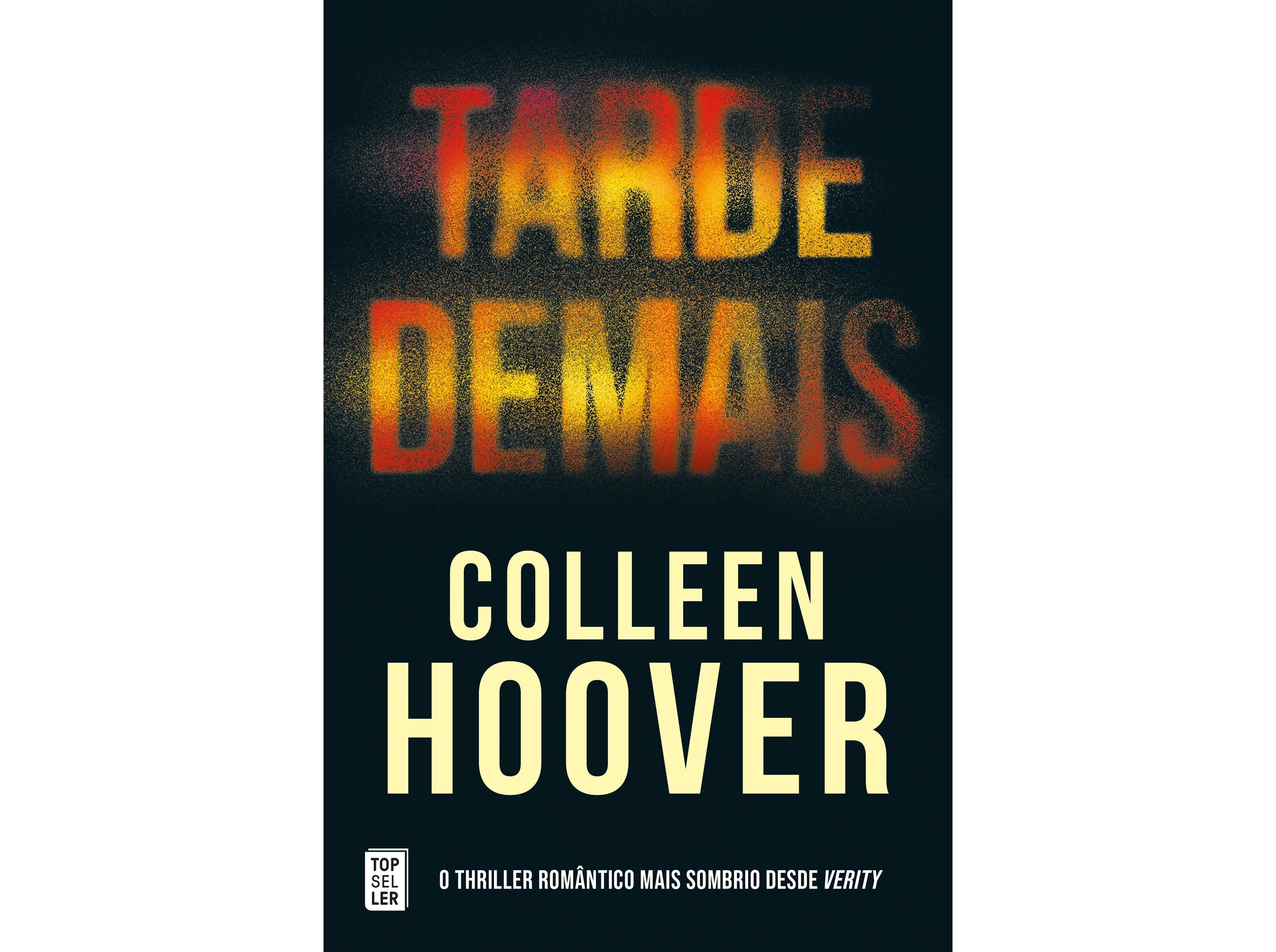 LIVRO TARDE DEMAIS DE COLLEEN HOOVER