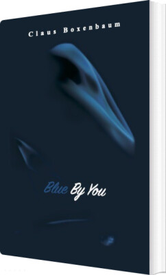 Blue By You - Claus Boxenbaum - Bog