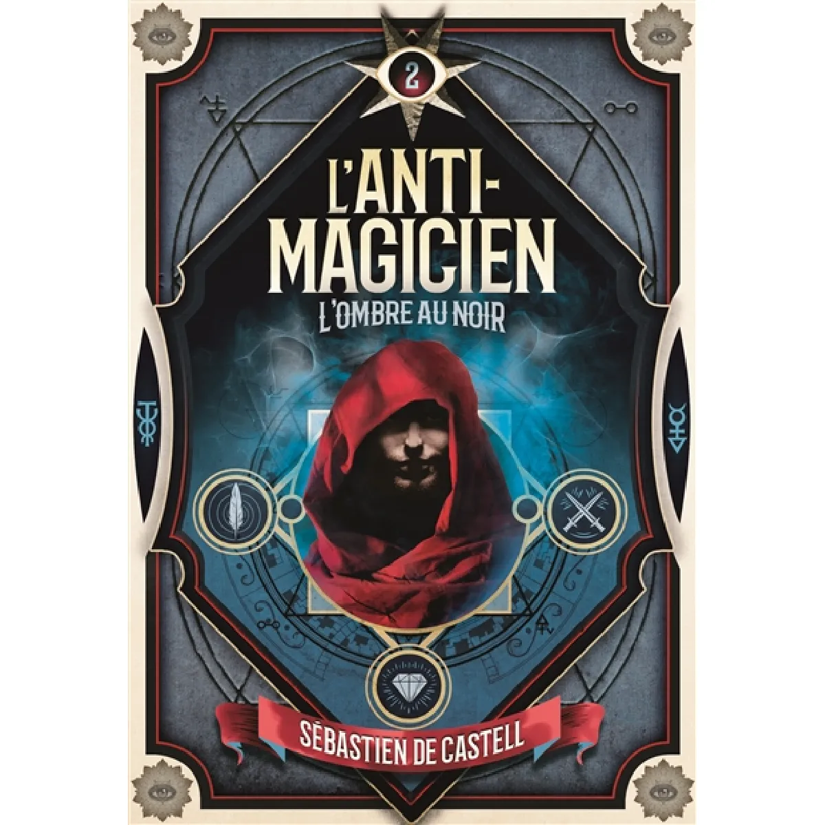 L'anti-magicien. Vol. 2. L'ombre au noir · Occasion