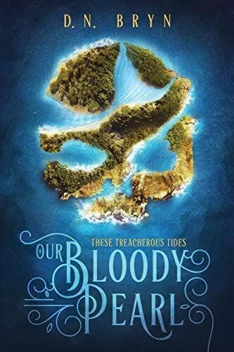 Our Bloody Pearl: 1 (These Treacherous , Bryn, D. N. Paperback Book Pre-Owned English