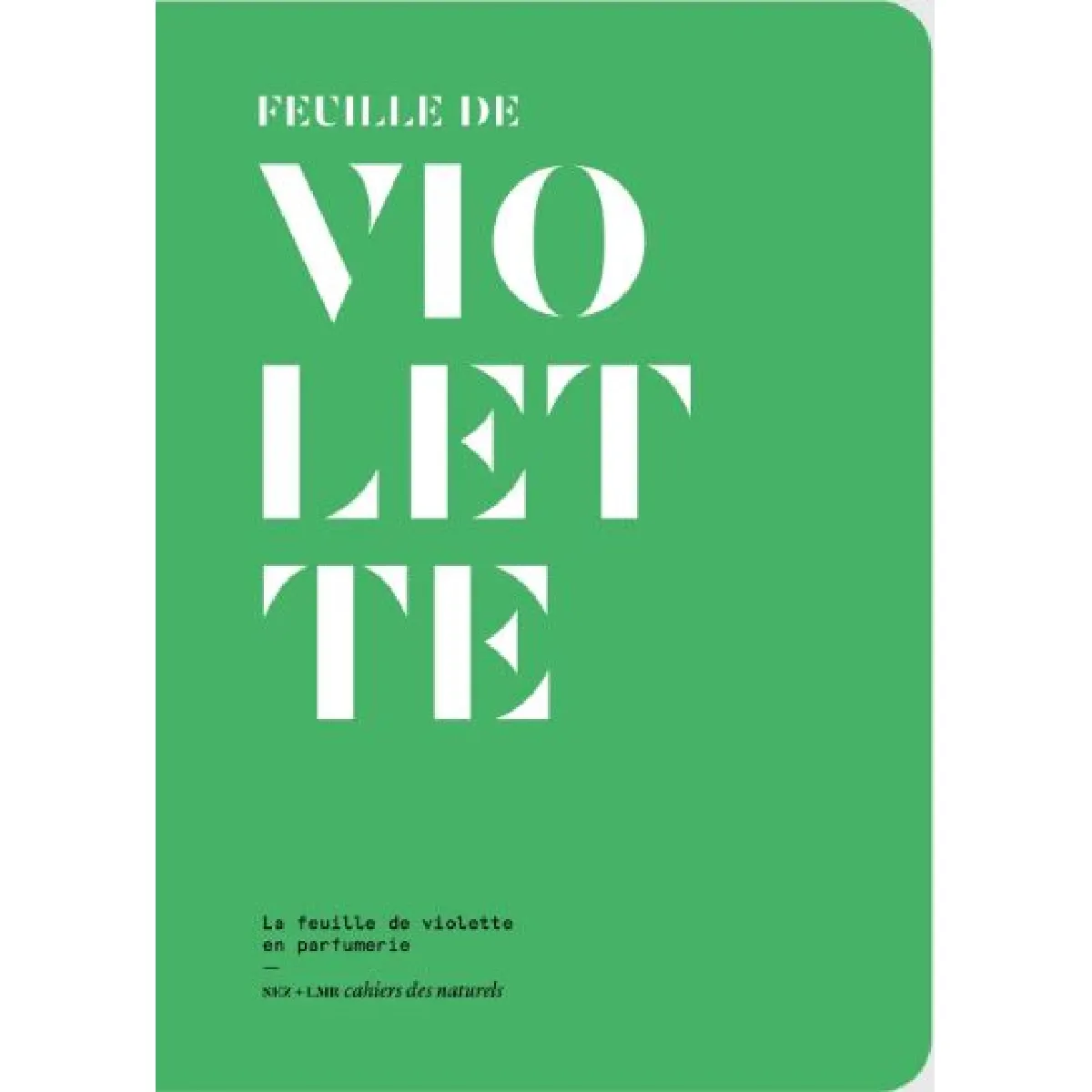 Feuille de violette : la feuille de violette en parfumerie · Occasion