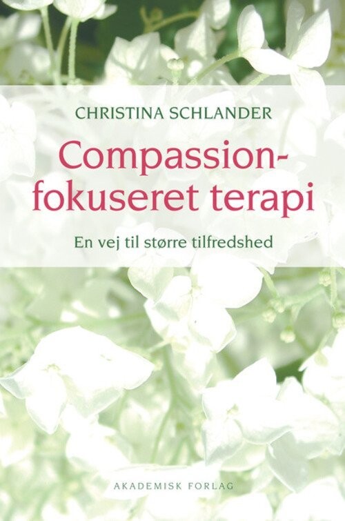 Compassionfokuseret Terapi - Christina Schlander - Bog