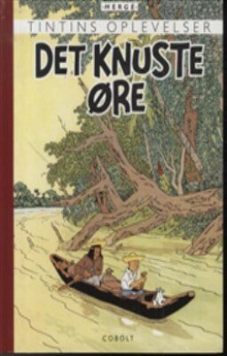Tintins Oplevelser: Det Knuste Øre - Retroudgave - Hergé - Tegneserie
