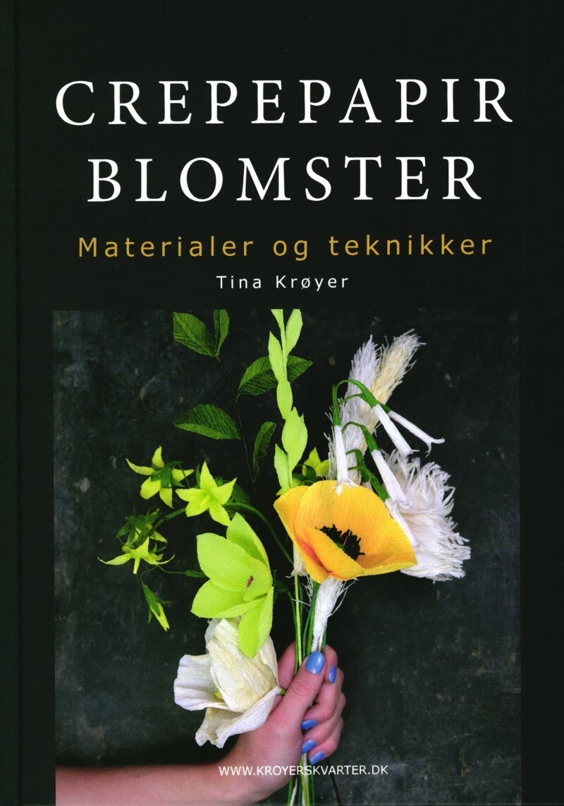 Crepepapirblomster - Materialer Og Teknikker - Tina Krøyer - Bog