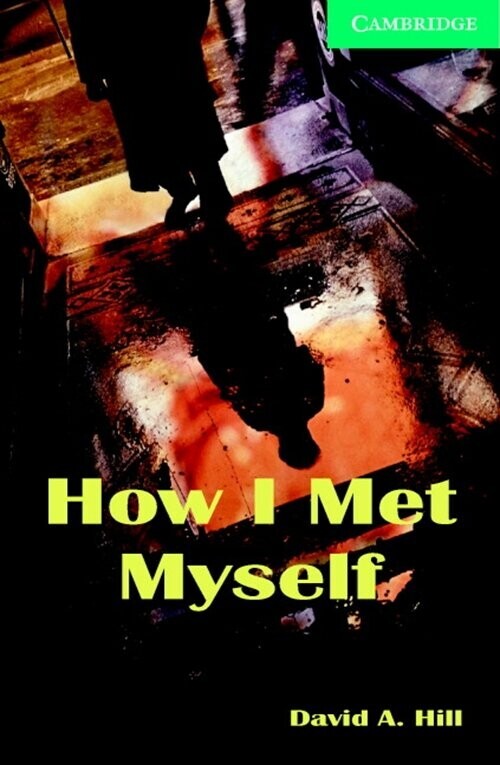 How I Met Myself - David A. Hill - Bog