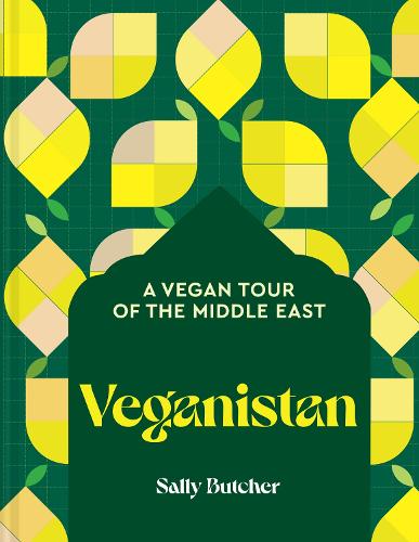 Veganistan: A Vegan Tour of the Middle East (Hardback)