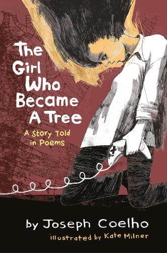 The Girl Who Became a Tree: A Story Told in Poems (Hardback)