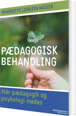 Pædagogisk Behandling - Henriette Lieblein Misser - Bog