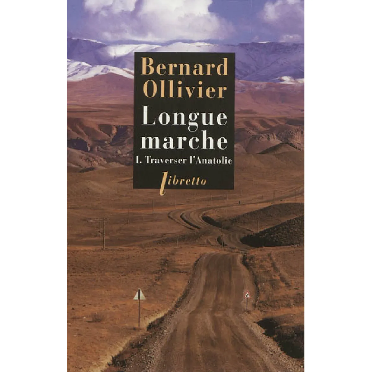 Longue marche. Vol. 1. Traverser l'Anatolie · Occasion