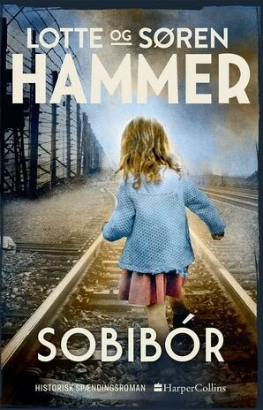 Sobibór - Lotte Og Søren Hammer - Bog